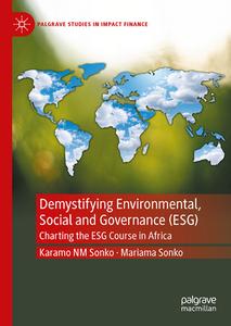 Demystifying Environmental, Social and Governance (ESG) di Mariama Sonko, Karamo Nm Sonko edito da Springer International Publishing