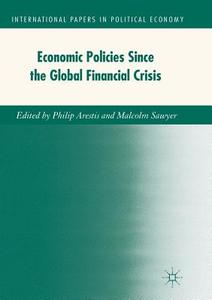 Economic Policies since the Global Financial Crisis edito da Springer International Publishing