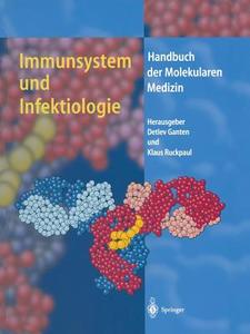Immunsystem Und Infektiologie edito da Springer-verlag Berlin And Heidelberg Gmbh & Co. Kg