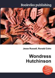 Wondress Hutchinson edito da Book On Demand Ltd.