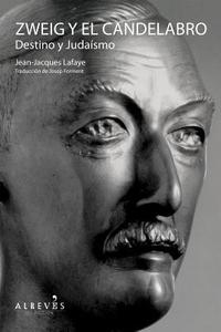 Zweig y El Candelabro: Destino y Judaismo di Jean-Jacques Lafaye edito da Editorial Alreves S.L.