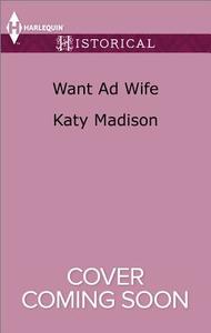 Want Ad Wife di Katy Madison edito da Harlequin