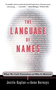 The Language of Names di Kaplan, Anne Bernays, Justin Kaplan edito da Touchstone