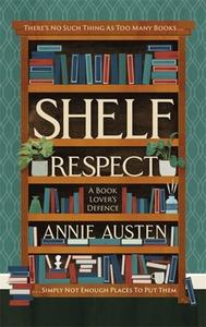 Shelf Respect di Annie Austen edito da Little, Brown Book Group