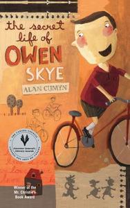 The Secret Life of Owen Skye di Alan Cumyn edito da GROUNDWOOD BOOKS