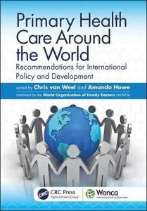 Primary Health Care around the World di Chris van Weel, Amanda Howe edito da Taylor & Francis Ltd