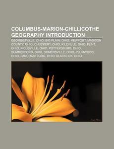 Columbus-marion-chillicothe Geography: B di Books Llc edito da Books LLC, Wiki Series