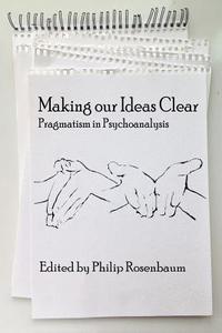 Making Our Ideas Clear di Philip Rosenbaum edito da Information Age Publishing
