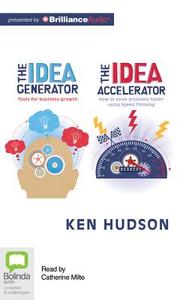 The Idea Generator and Accelerator di Ken Hudson edito da Bolinda Audio