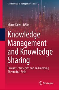 Knowledge Management and Knowledge Sharing edito da Springer Nature Switzerland