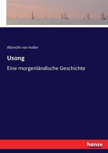 Usong di Albrecht Von Haller edito da hansebooks