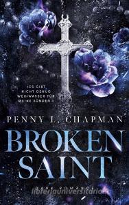 Broken Saint di Penny L. Chapman edito da Books on Demand