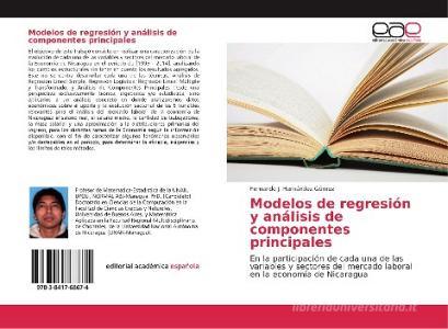 Modelos de regresión y análisis de componentes principales di Fernando J. Hernández Gómez edito da EAE