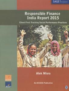 Responsible Finance India Report 2015 di Alok Misra edito da SAGE Publications Pvt. Ltd
