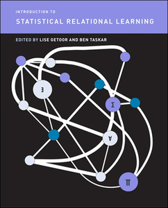 Introduction to Statistical Relational Learning edito da MIT PR