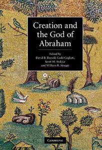 Creation and the God of Abraham edito da Cambridge University Press