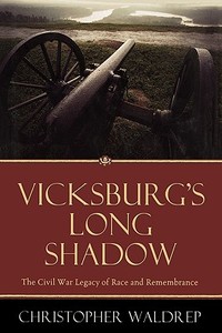 Vicksburg's Long Shadow di Christopher Waldrep edito da Rowman & Littlefield Publishers