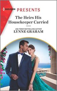 The Heirs His Housekeeper Carried: An Uplifting International Romance di Lynne Graham edito da HARLEQUIN SALES CORP