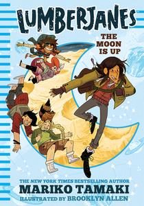 Lumberjanes: The Moon Is Up (Lumberjanes #2) di Mariko Tamaki, Allen edito da Abrams