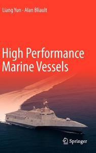 High Performance Marine Vessels di Liang Yun, Alan Bliault edito da Springer-Verlag GmbH