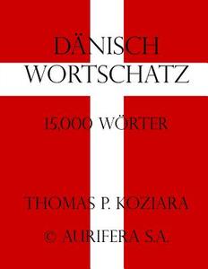 Danisch Wortschatz di Thomas P. Koziara edito da Createspace