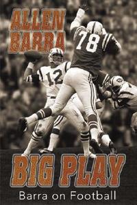 Big Play: Barra on Football di Allen Barra edito da Potomac Books