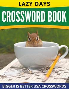 Lazy Days Crossword Book (Easy To Medium) di Speedy Publishing Llc edito da WAHIDA CLARK PRESENTS PUB