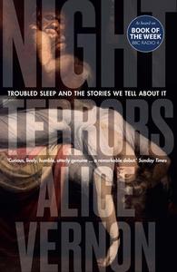 Night Terrors: Troubled Sleep and the Stories We Tell about It di Alice Vernon edito da ICON BOOKS