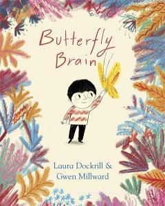Butterfly Brain di Laura Dockrill edito da Templar Publishing