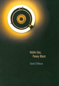 Noble Gas, Penny Black di David O'Meara edito da BRICK BOOKS