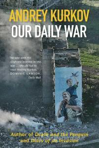 Our Daily War di Andrey Kurkov edito da Orenda Books