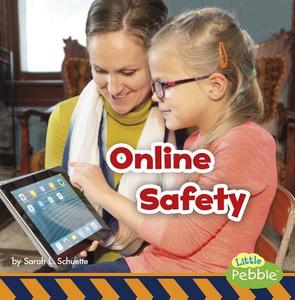 Online Safety di Sarah L. Schuette edito da PEBBLE BOOKS