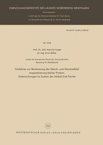 Verfahren zur Bestimmung der Gleich- und Wechselfeldmagnetisierung kleiner Proben. Untersuchungen im System der Nickel-Z di Heinrich Lange edito da VS Verlag für Sozialwissenschaften