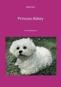 Princess Abbey di Jürgen Mann edito da Books on Demand