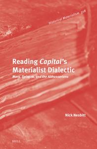 Reading Capital's Materialist Dialectic di Nick Nesbitt edito da Brill