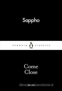 Come Close di Sappho edito da Penguin Books Ltd