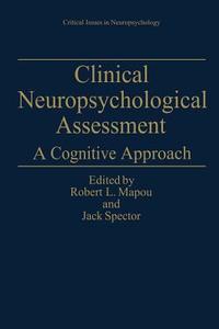 Clinical Neuropsychological Assessment edito da Springer US