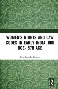 Women's Rights And Law Codes In Early India, 600 Bce- 570 Ace di Sita Anantha Raman edito da Taylor & Francis Ltd