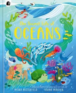 The Secret Life Of Oceans di Moira Butterfield edito da Frances Lincoln Publishers Ltd