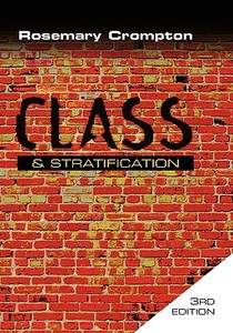 Class and Stratification di Rosemary Crompton edito da Polity Press