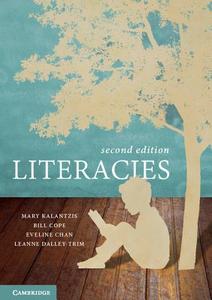 Literacies di Mary (University of Illinois) Kalantzis, Bill (University of Illinois) Cope, Eveline (University of New England Chan edito da Cambridge University Press