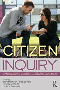 Citizen Inquiry di Christothea Herodotou edito da Taylor & Francis Ltd