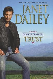 Bannon Brothers: Trust di Janet Dailey edito da Thorndike Press
