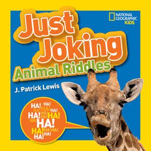 Just Joking Animal Riddles di J. Patrick Lewis edito da National Geographic Kids