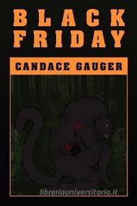 Black Friday di Candace Gauger edito da Xlibris