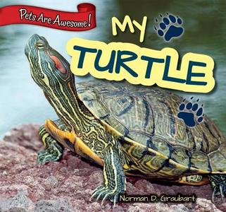 My Turtle di Norman D. Graubart edito da PowerKids Press