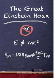 The Great Einstein Hoax di Herb Rose edito da OUTSKIRTS PR