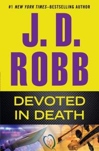 Devoted in Death di J. D. Robb edito da LARGE PRINT DISTRIBUTION
