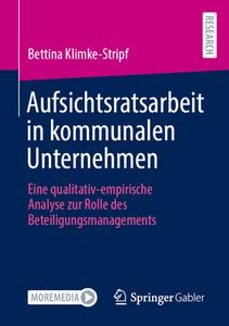 Aufsichtsratsarbeit in kommunalen Unternehmen di Bettina Klimke-Stripf edito da Springer-Verlag GmbH