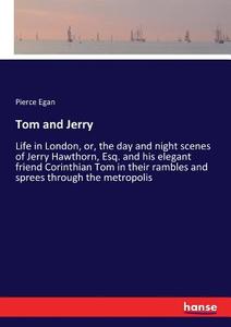 Tom and Jerry di Pierce Egan edito da hansebooks